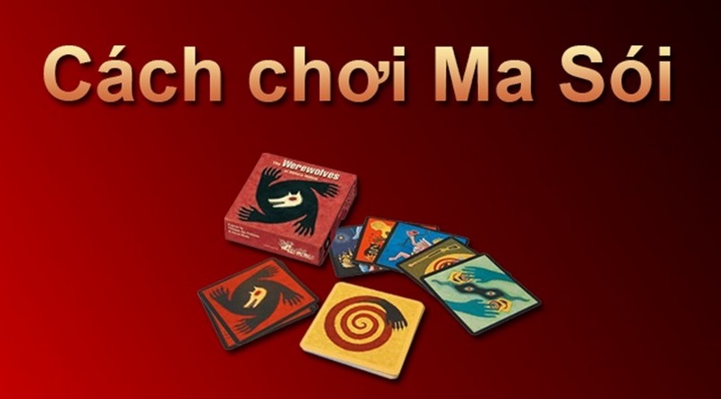 Cách chơi ma sói online dễ hiểu nhất