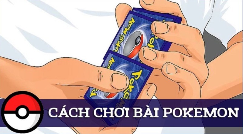 Cách chơi bài pokemon cho người mới bắt đầu 