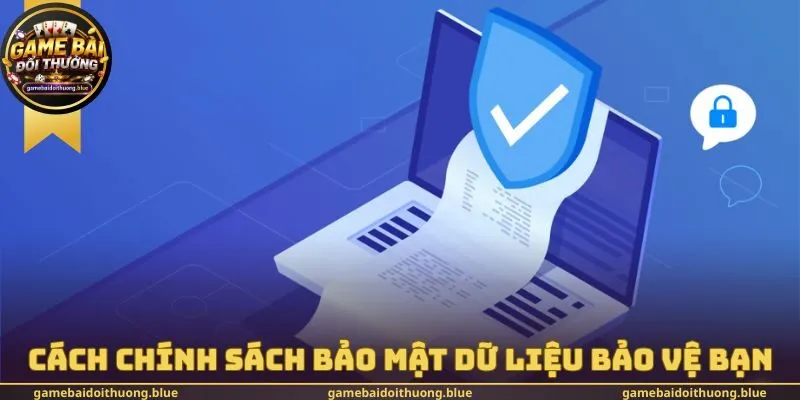 Cách Chính sách bảo mật dữ liệu bảo vệ bạn