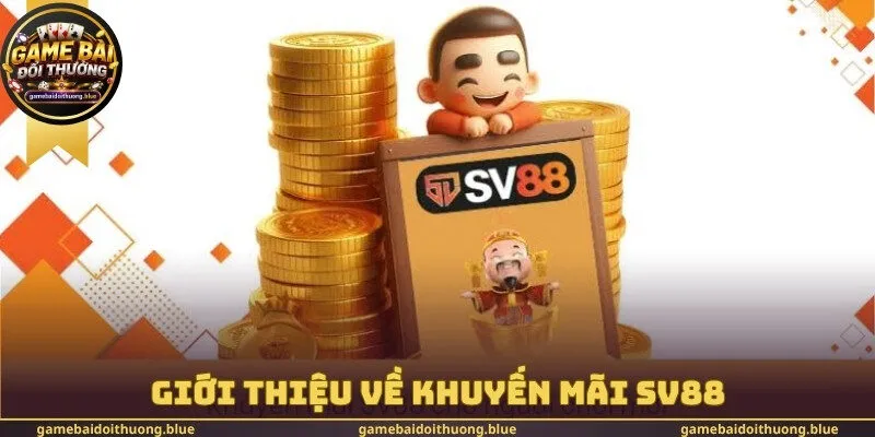 Giới thiệu về khuyến mãi SV88