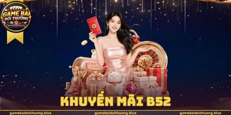 Khuyến Mãi B52