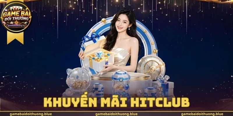 Khuyến Mãi Hitclub