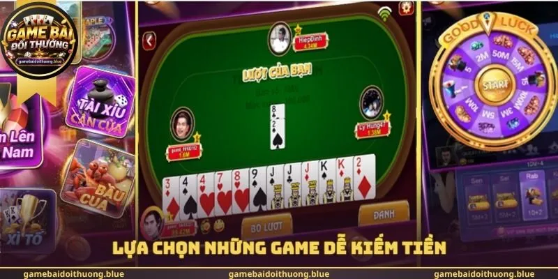 Lựa chọn những Game dễ kiếm tiền