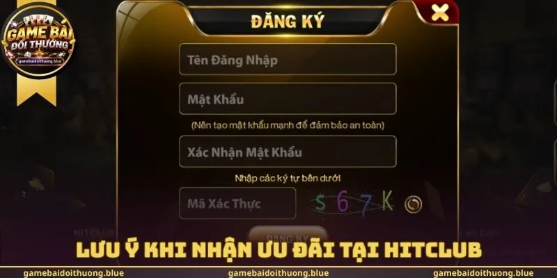 Lưu ý khi nhận ưu đãi tại Hitclub