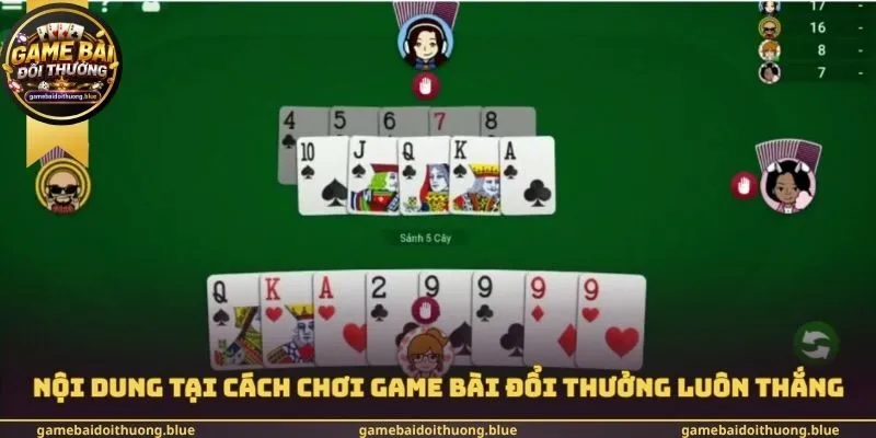 Nội dung tại cách chơi Game bài đổi thưởng luôn thắng