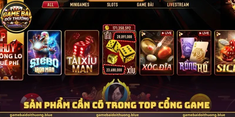 Sản phẩm cần có trong Top cổng game