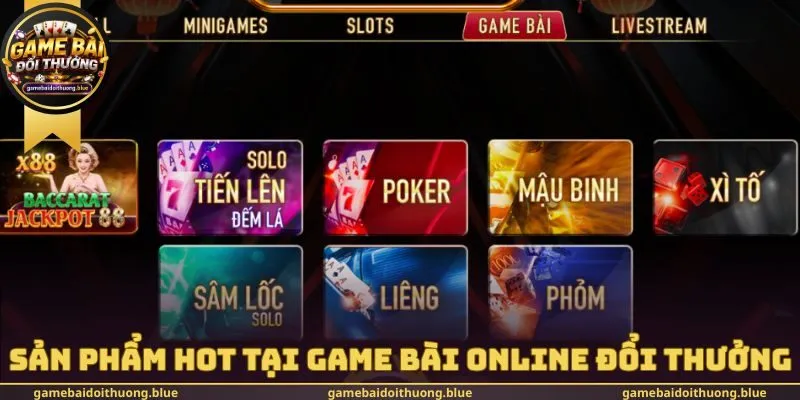 Sản phẩm hot tại Game bài online đổi thưởng 